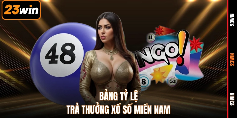 Bảng tỷ lệ trả thưởng xổ số miền Nam