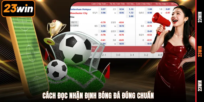 Cách đọc nhận định bóng đá đúng chuẩn