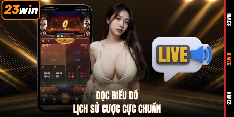 Đọc biểu đồ lịch sử cược cực chuẩn