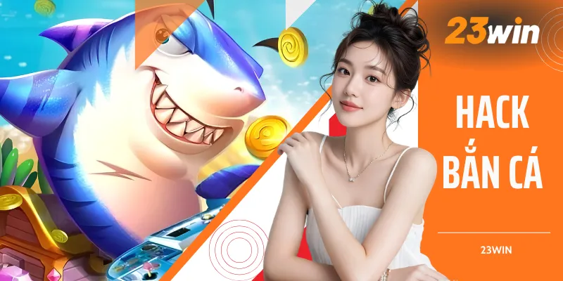 Hack Bắn Cá - Phân Tích Công Nghệ Can Thiệp Top 1 Hiện Nay