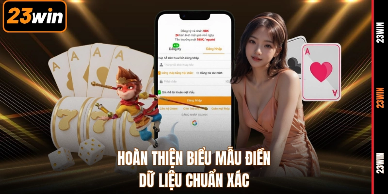 Hoàn thiện biểu mẫu điền dữ liệu chuẩn xác