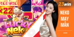 Neko May Mắn - Top 3 Mẹo Chơi Đẳng Cấp Dành Cho Hội Viên