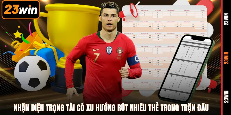 Nhận diện trọng tài có xu hướng rút nhiều thẻ trong trận đấu 