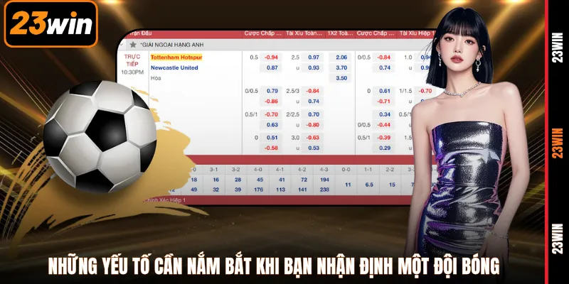 Những yếu tố cần nắm bắt khi bạn nhận định một đội bóng