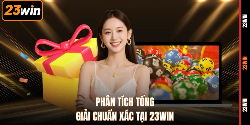 Phân tích tổng giải chuẩn xác tại 23WIN