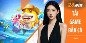 Tải Game Bắn Cá - 3 Bước Cài Đặt Ứng Dụng Nhanh Chóng