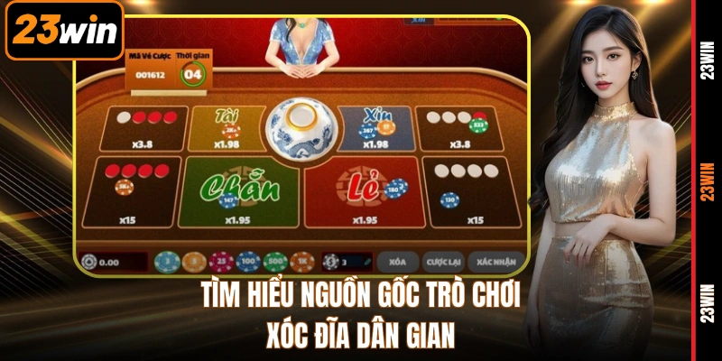 Tìm hiểu nguồn gốc trò chơi xóc đĩa dân gian
