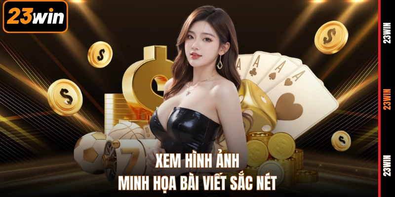 Xem hình ảnh minh họa bài viết sắc nét