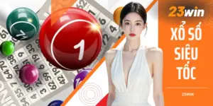 Xổ Số Siêu Tốc - Top 1 Hình Thức Đáng Chú Ý Năm 2026